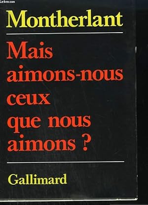 Image du vendeur pour MAIS AIMONS NOUS CEUX QUE NOUS AIMONS ? mis en vente par Le-Livre