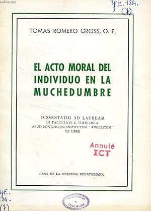Seller image for EL ACTO MORAL DEL INDIVIDUO EN LA MUCHEDUMBRE for sale by Le-Livre