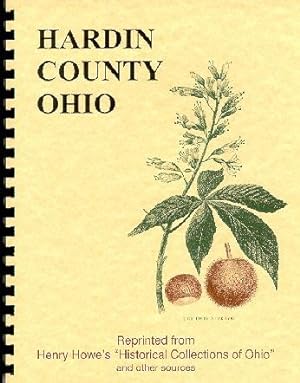 Bild des Verkufers fr Historical Collections of Ohio/ History of Hardin County Ohio zum Verkauf von A Plus Printing