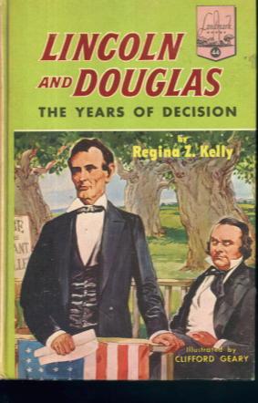 Lincoln and Douglas: The Years of Decision