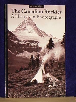 Imagen del vendedor de Canadian Rockies: A History in Photographs a la venta por Gil's Book Loft