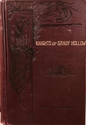 The Knights of Sandy Hollow: A Story for Boys