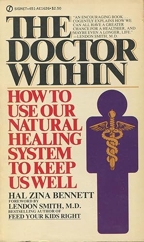 Imagen del vendedor de The Doctor Within: How To Use Our Natural Healing System To Keep Us Well a la venta por Kenneth A. Himber