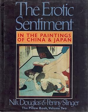 Imagen del vendedor de THE EROTIC SENTIMENT: IN THE PAINTINGS OF CHINA AND JAPAN; THE PILLOW BOOK, VOLUME TWO a la venta por Books on the Boulevard