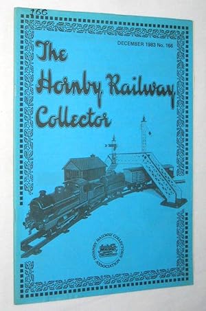 The Hornby Railway Collector 1983, December. No 166, The Journal of The Hornby Railway Collectors...