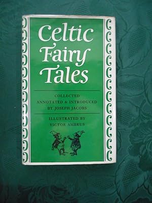Celtic Fairy Tales. Collected, Annotated and Introduced by Joseph Jacobs