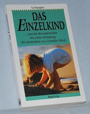 Das Einzelkind und die Besonderheiten bei seiner Erziehung. Mit Spieleideen von Cornelia Nitsch.