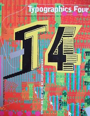 T4 - Typographics Four. Analysis + Imagination = Communication. communication IN print and ON scr...