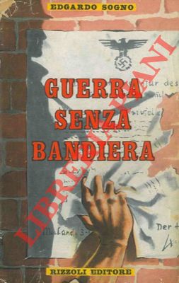 Bild des Verkufers fr Guerra senza bandiera. zum Verkauf von Libreria Piani
