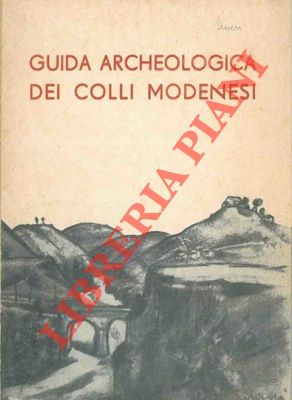 Guida archeologica dei colli modenesi.
