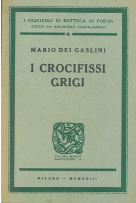 Seller image for I crocifissi grigi. for sale by Libreria Piani