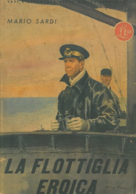 Imagen del vendedor de La flottiglia eroica. Unito : In barba agli inglesi da Gedda a Derna. a la venta por Libreria Piani