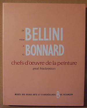 Bild des Verkufers fr De Bellini a Bonnard, Chefs-D'oeuvre De La Peinture Du Musee Des Beaux-arts De Besancon zum Verkauf von Domifasol