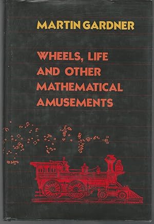 Immagine del venditore per Wheels, Life, and Other Mathematical Amusements venduto da Dorley House Books, Inc.