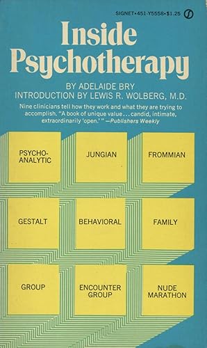 Inside Psychotherapy: Nine Clinicians Tell How They Work And What They Are Trying To Accomplish