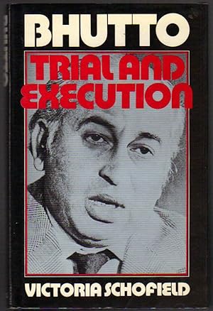 Bhutto Trial and Execution