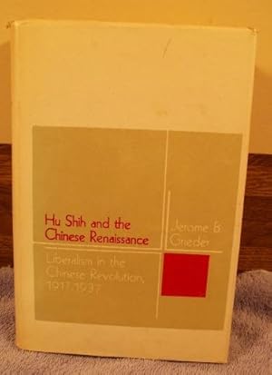 Seller image for Hu Shih and the Chinese Renaissance: Liberalism in the Chinese Revolution 1917-1937 for sale by M and N Books and Treasures
