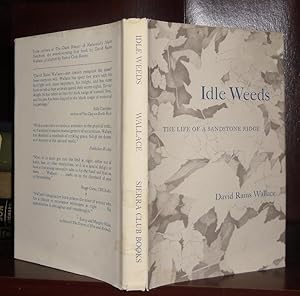 Seller image for IDLE WEEDS : The Life of a Sandstone Ridge for sale by Rare Book Cellar