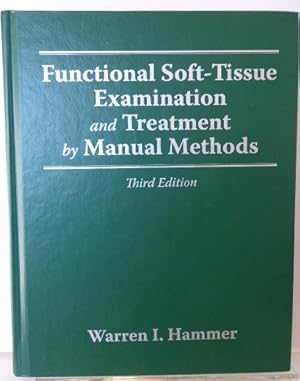 Immagine del venditore per Functional Soft Tissue Examination and Treatment by Manual Methods. Third Edition venduto da RON RAMSWICK BOOKS, IOBA