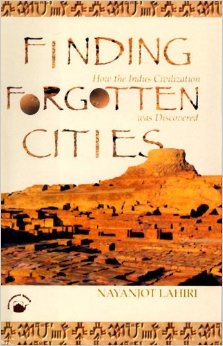 Immagine del venditore per Finding Forgotten Cities : How the Indus Civilization was Discovered venduto da Vedams eBooks (P) Ltd