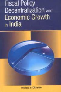 Seller image for Fiscal Policy Decentralization and Economic Growth in India for sale by Vedams eBooks (P) Ltd