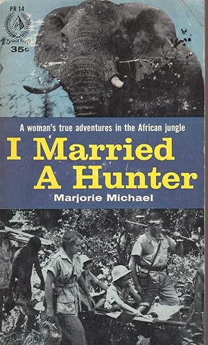 I MARRIED A HUNTER