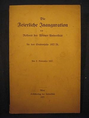 Die feierliche Inauguration des Rektors der Wiener Universität für das Studienjahr 1927/1928. Am ...