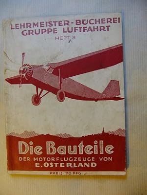 Die Bauteile der Motorflugzeuge.