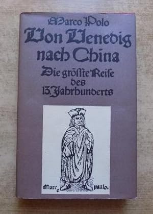 Bild des Verkufers fr Von Venedig nach China - Die grte Reise des 13. Jahrhunderts. zum Verkauf von Antiquariat BcherParadies