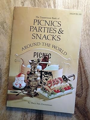 THE TUPPERWARE BOOK OF PICNICS, PARTIES & SNACKS AROUND THE WORLD