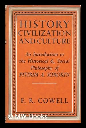 Seller image for History, Civilization, and Culture : an Introduction to the Historical and Social Philosophy of Pitirim A. Sorokin for sale by MW Books