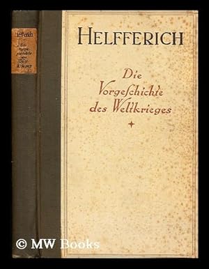 Seller image for Die Vorgeschichte Des Weltkrieges for sale by MW Books