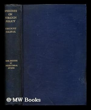 Bild des Verkufers fr Speeches on Foreign Policy / by Viscount Halifax ; Edited by H. H. E. Craster zum Verkauf von MW Books