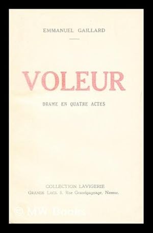 Image du vendeur pour Voleur : Drame En Quatre Actes mis en vente par MW Books