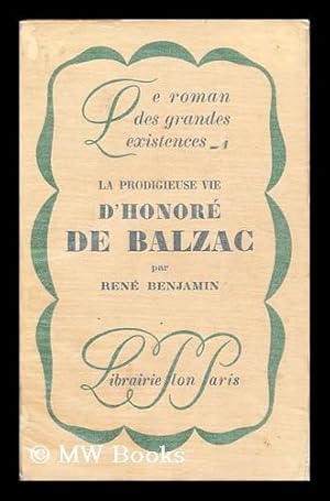 Seller image for La Prodigieuse Vie D'Honore De Balzac for sale by MW Books