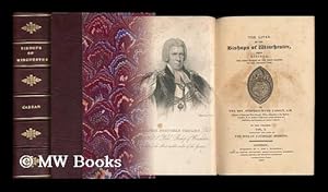 Image du vendeur pour The Lives of the Bishops of Winchester, from Birinus, the First Bishop of the West Saxons, to the Present Time - [Complete in 2 Volumes, Bound in 1] mis en vente par MW Books