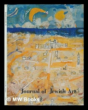 Seller image for Journal of Jewish Art ; Volume Eight 1981 / General Editor: Belazel Narkiss for sale by MW Books