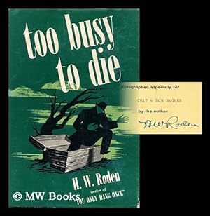 Imagen del vendedor de Too Busy to Die / by H. W. Roden a la venta por MW Books