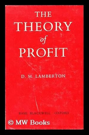 Seller image for The Theory of Profit / by D. M. Lamberton for sale by MW Books