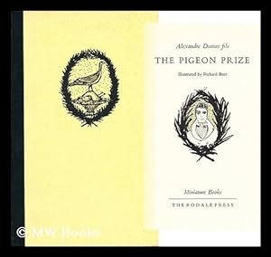 Imagen del vendedor de The Pigeon Prize / Alexandre Dumas Fils ; Illustrated by Richard Beer a la venta por MW Books