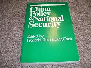 Seller image for China Policy and National Security [Hardcover] by Chen, Frederick Tse-Shyang for sale by Cheryl's Books