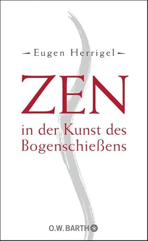 Bild des Verkufers fr Zen in der Kunst des Bogenschieens zum Verkauf von Rheinberg-Buch Andreas Meier eK