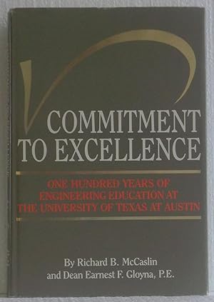 Immagine del venditore per Commitment to Excellence: One Hundred Years of Engineering Education at the University of Texas at Austin venduto da Bob's Book Journey