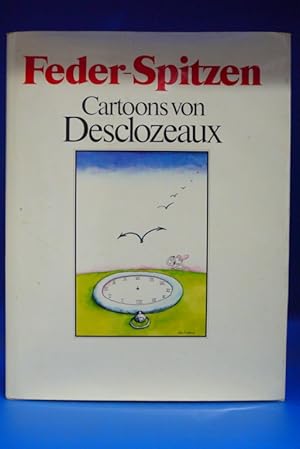 Bild des Verkufers fr Feder- Spitzen - Cartoons von Desclozeaux zum Verkauf von Buch- und Kunsthandlung Wilms Am Markt Wilms e.K.