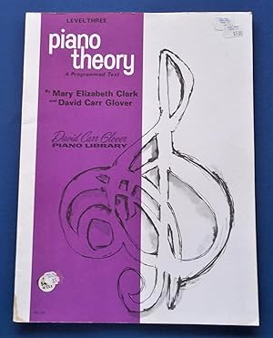 Immagine del venditore per Piano Theory, A Programmed Text: Level Three (Music Instruction Book) (David Carr Glover Piano Library) venduto da Bloomsbury Books