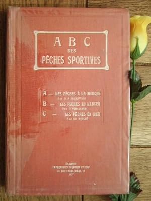 Seller image for A B C des pches sportives, A les pches  la mouche, B les pches au lancer, C les pches en mer for sale by Bonnaud Claude