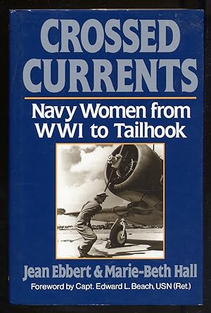 Seller image for Crossed Currents: Navy Women From WWI to Tailhook for sale by Between the Covers-Rare Books, Inc. ABAA
