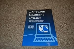 Language Learning Online: Theory and Practice in the ESL and L2 Computer Classroom