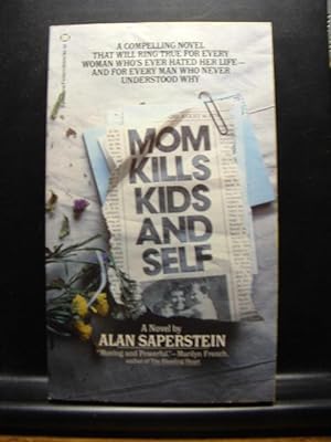 Seller image for MOM KILLS KIDS AND SELF for sale by The Book Abyss