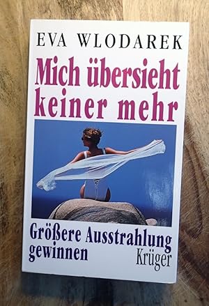 Bild des Verkufers fr MICH UBERSIEHT KEINER MEHR : Grossere Ausstrahlung Gewinnen: [Nobody Overlooks Me Anymore: Gain Greater Charisma] zum Verkauf von 100POCKETS